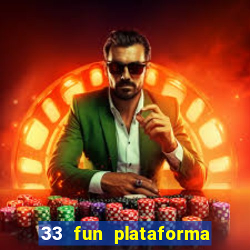 33 fun plataforma de jogos